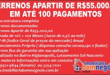 TERRENOS APARTIR DE R$55.000,00 EM ATÉ 100 MESES PARA PAGAR